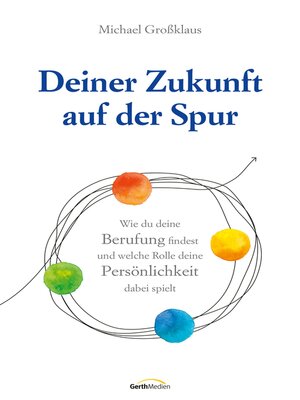 cover image of Deiner Zukunft auf der Spur